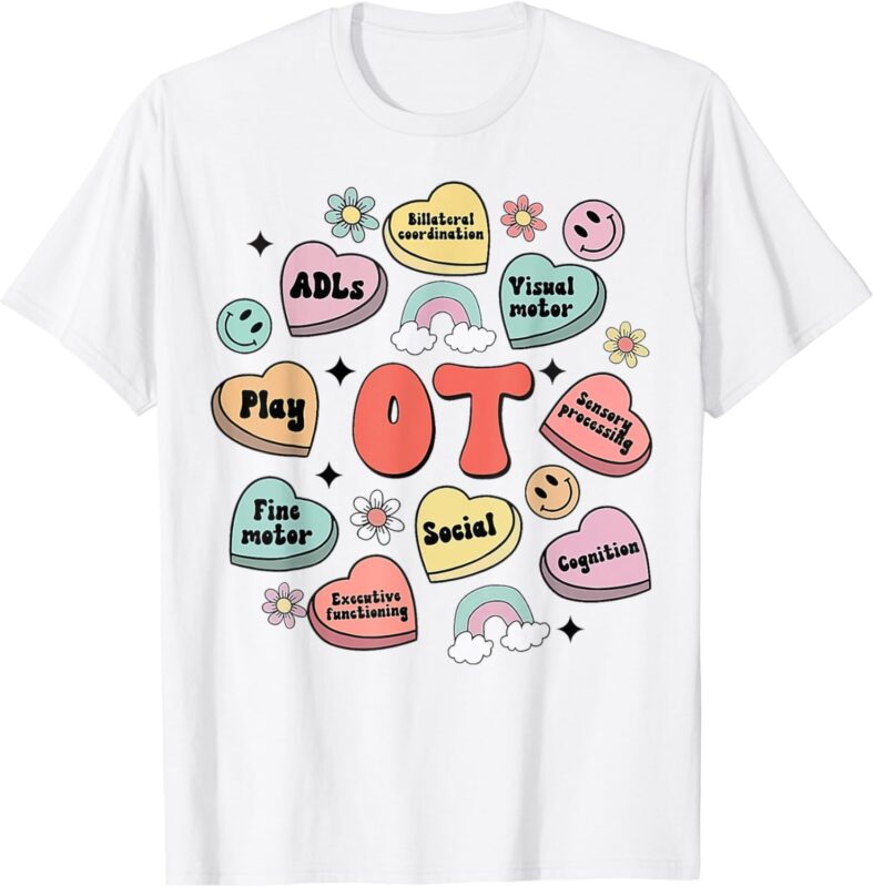 OT Valentine’s Day Occupational Therapy Candy Heart T-Shirt