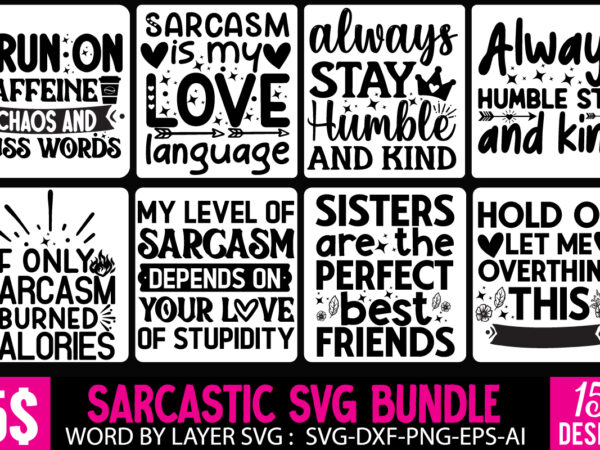 Sarcastic svg bundle, sarcastic quote png, sassy sublimation png, sarcasm png bundle, sarcastic sublimation, sarcastic sayings png,sarcastic t shirt template vector