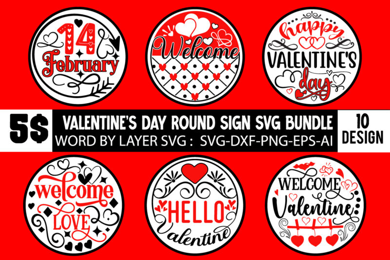 Valentine’s Day Round Sign SVG Bundle Valentines svg bundle, Valentines Day Svg, Happy valentine svg, Love Svg, Heart svg, Love day svg, C