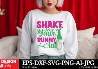Shake Your Bunny Tail T-shirt Design, Happy Easter SVG PNG, Easter Bunny Svg, Kids Easter Svg, Easter Shirt Svg, Easter Svg, Easter Teacher