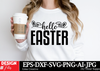 Hello Easter Day T-shirt Design, Happy Easter SVG PNG, Easter Bunny Svg, Kids Easter Svg, Easter Shirt Svg, Easter Svg, Easter Teacher Svg,