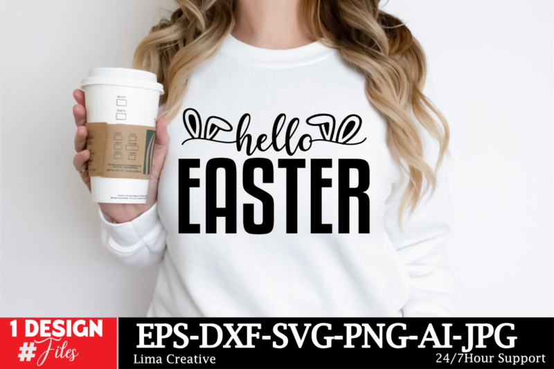 Hello Easter Day T-shirt Design, Happy Easter SVG PNG, Easter Bunny Svg, Kids Easter Svg, Easter Shirt Svg, Easter Svg, Easter Teacher Svg,