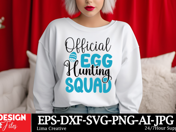 Official egg hunting squad t-shirt design, happy easter svg png, easter bunny svg, kids easter svg, easter shirt svg, easter svg, easter tea