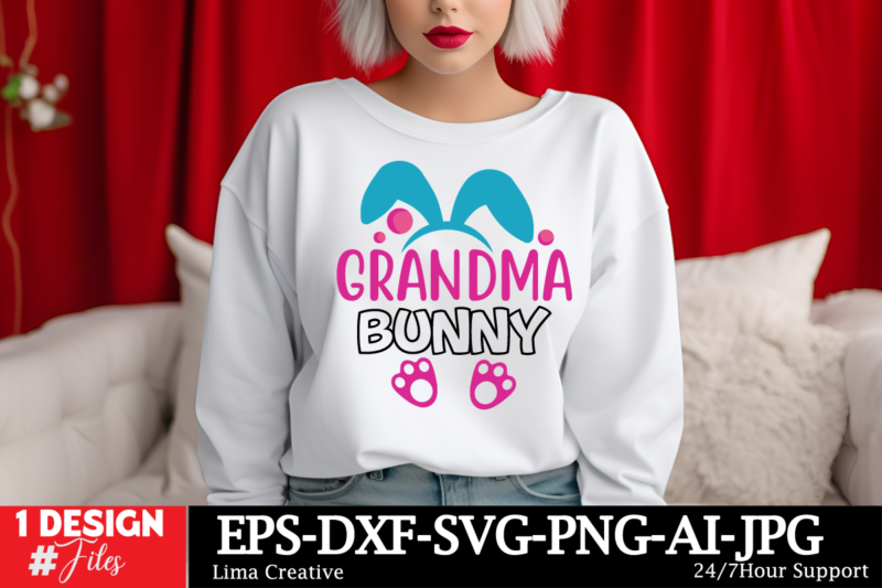 Grandma Bunny T-shirt Design, Happy Easter SVG PNG, Easter Bunny Svg, Kids Easter Svg, Easter Shirt Svg, Easter Svg, Easter Teacher Svg, Bun