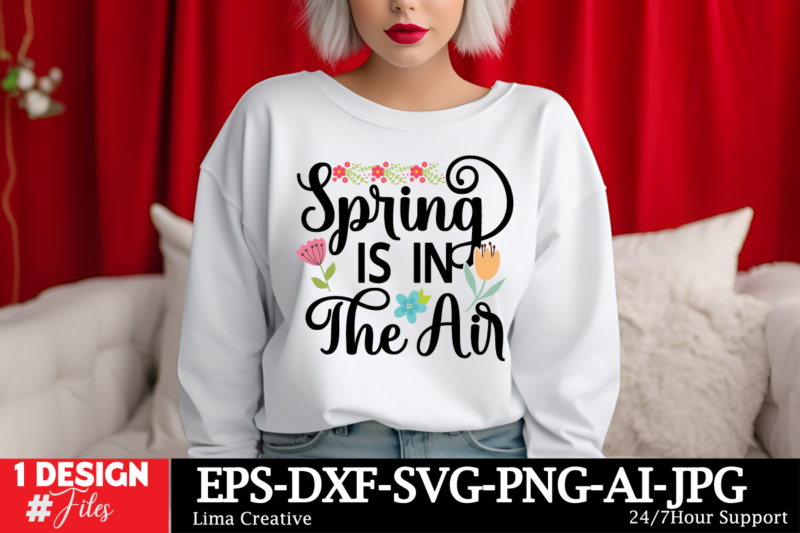 Spring Is In The Air T-shirt Design, Happy Easter SVG PNG, Easter Bunny Svg, Kids Easter Svg, Easter Shirt Svg, Easter Svg, Easter Teacher S