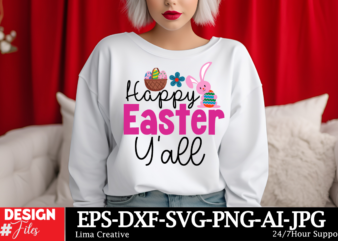 Happy Easter Yall T-shirt Design, Happy Easter SVG PNG, Easter Bunny Svg, Kids Easter Svg, Easter Shirt Svg, Easter Svg, Easter Teacher Svg,