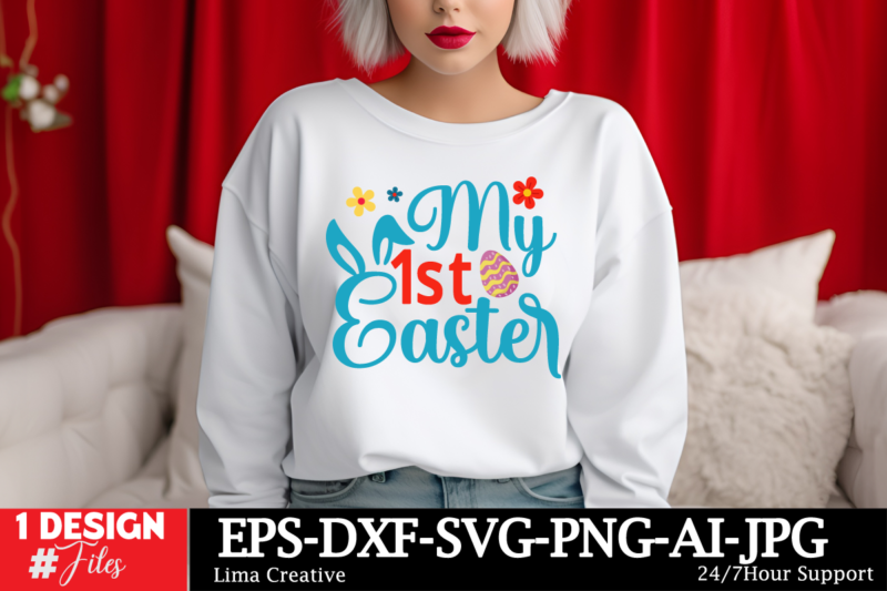 My 1st Easter T-shirt Design, Happy Easter SVG PNG, Easter Bunny Svg, Kids Easter Svg, Easter Shirt Svg, Easter Svg, Easter Teacher Svg, Bun