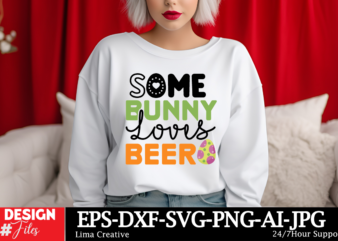 Some Bunny Loves Beer T-shirt Design, Happy Easter SVG PNG, Easter Bunny Svg, Kids Easter Svg, Easter Shirt Svg, Easter Svg, Easter Teacher