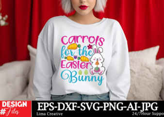 Carrots For The Easter Bunny T-shirt Design, Happy Easter SVG PNG, Easter Bunny Svg, Kids Easter Svg, Easter Shirt Svg, Easter Svg, Easter T
