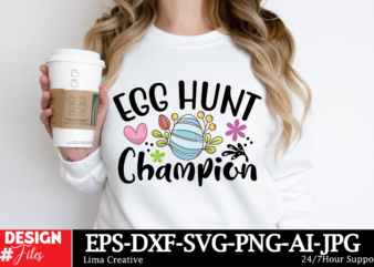 Egg Hunt Champion SVG Cut File, Happy Easter SVG PNG, Easter Bunny Svg, Kids Easter Svg, Easter Shirt Svg, Easter Svg, Easter Teacher Svg, B