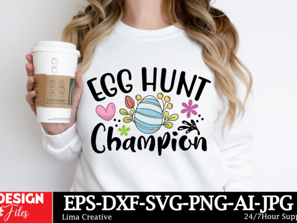 Egg hunt champion svg cut file, happy easter svg png, easter bunny svg, kids easter svg, easter shirt svg, easter svg, easter teacher svg, b vector clipart