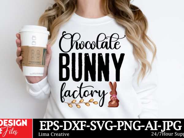 Chocolate bunny factory t-shirt design, happy easter svg png, easter bunny svg, kids easter svg, easter shirt svg, easter svg, easter teache