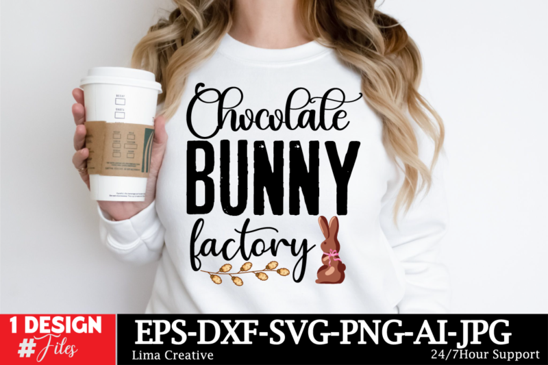Chocolate Bunny Factory T-shirt Design, Happy Easter SVG PNG, Easter Bunny Svg, Kids Easter Svg, Easter Shirt Svg, Easter Svg, Easter Teache