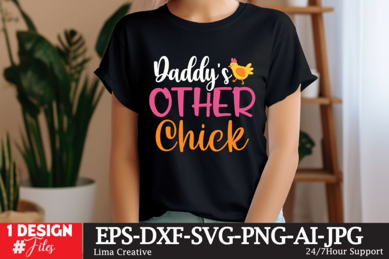 Daddy’s Other Chick SVG Cut File, Happy easter SVG PNG, Easter Bunny Svg, Kids Easter Svg, Easter Shirt Svg, Easter Teacher Svg, Bunny Svg,