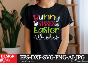 Bunny Kisses Easter Wishes SVG Cut File, Happy easter SVG PNG, Easter Bunny Svg, Kids Easter Svg, Easter Shirt Svg, Easter Teacher Svg, Bunn