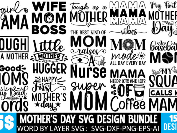 Mother’s day svg design bundle ,mother quotes svg bundle, mom shirt svg, mother’s day gift, mom life, blessed mama, mom quotes svg, cut fil