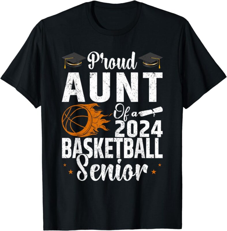 Proud Aunt of a 2024 Senior Basketball Senior Aunt 2024 T-Shirt