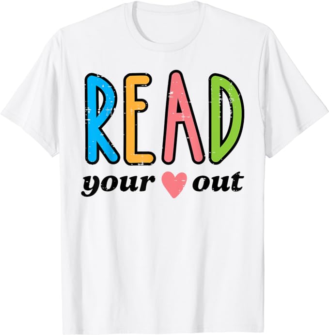 Read Your Heart Read Reading Librarian Book Across America T-Shirt