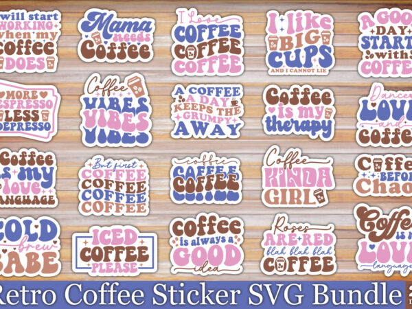 Retro coffee sticker svg bundle t shirt design online