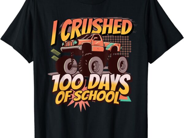 Retro vintage i crushed 100 days of school monster truck t-shirt