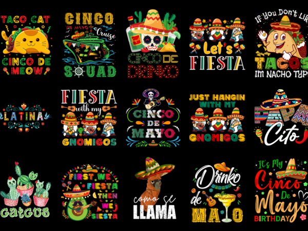 15 cinco de mayo shirt designs bundle p1, cinco de mayo t-shirt, cinco de mayo png file, cinco de mayo digital file, cinco de mayo gift, cin