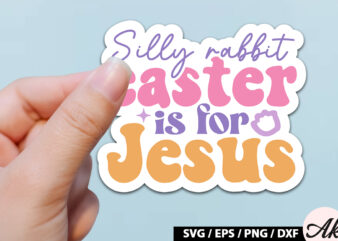 Silly rabbit easter is for jesus retro sticker