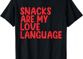 Snacks Are My Love Language Toddler Valentine Day Kids Boys T-Shirt