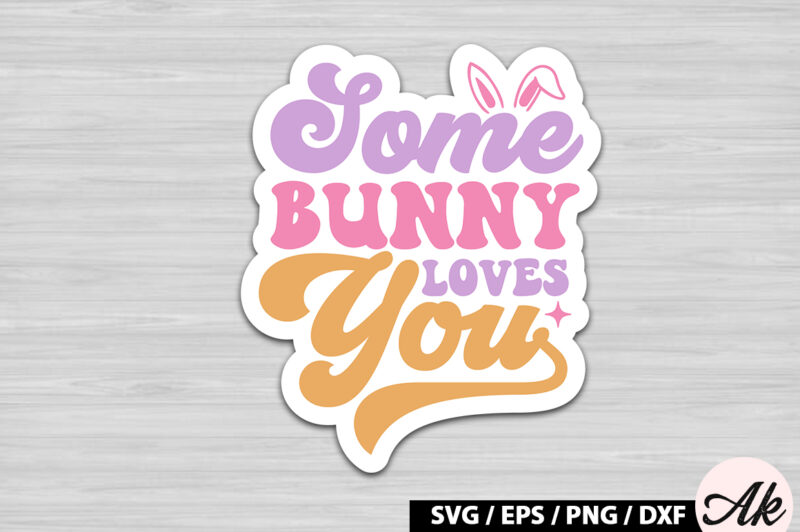 Some bunny loves you Retro Sticker