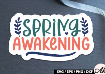 Spring awakening Sticker SVG t shirt template vector