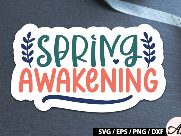 Spring awakening sticker svg t shirt template vector