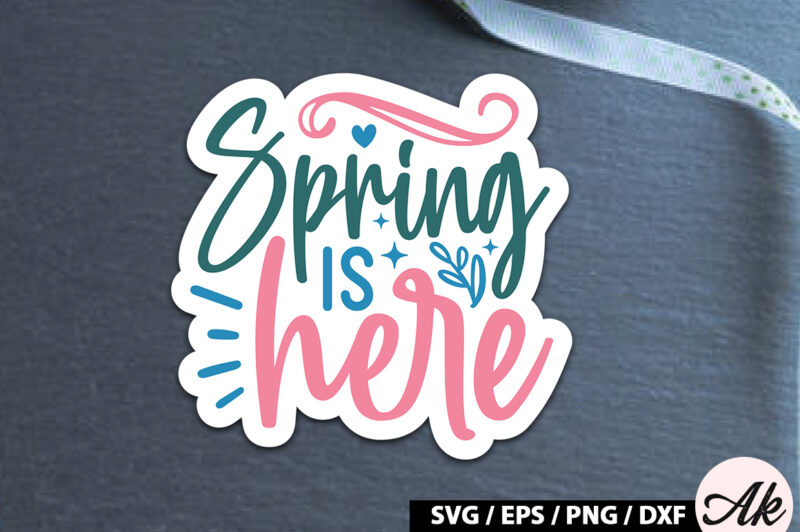 Spring is here Sticker SVG