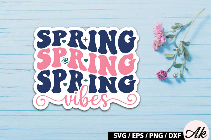 Spring vibes Sticker SVG