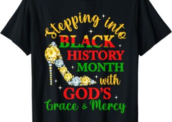 Stepping Into Black History Month With God’s Grace Mercy T-Shirt