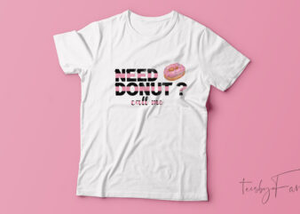 Call Me for Sweet Moments T shirt design