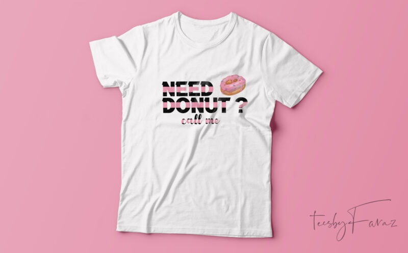 Call Me for Sweet Moments T shirt design