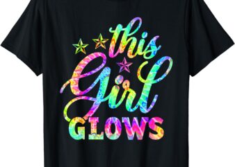 This Girl Glows for Kids Women & Girls Tie Dye T-Shirt