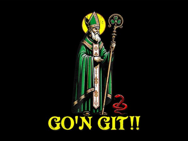 G’on git funny st patrick’s day shamrock st patty party irish png, g’on git patrick day png t shirt design template