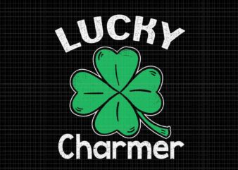 Lucky Charmer St. Patrick’s Day Svg, Lucky Charmer Shamrock Svg