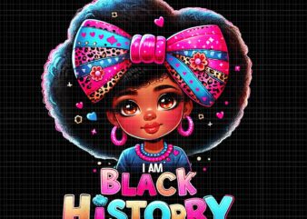 I Am Black History Month Black Melanin Png, Black History Girl Png t shirt design for sale