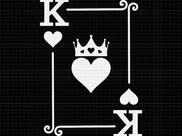 King & queen of hearts svg, king of hearts svg, king & queen svg t shirt vector art