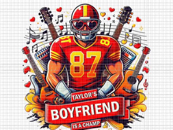 Super bowl taylor’s boyfriend png, taylor’s boyfriend is champ png, taylor swift football png t shirt template vector