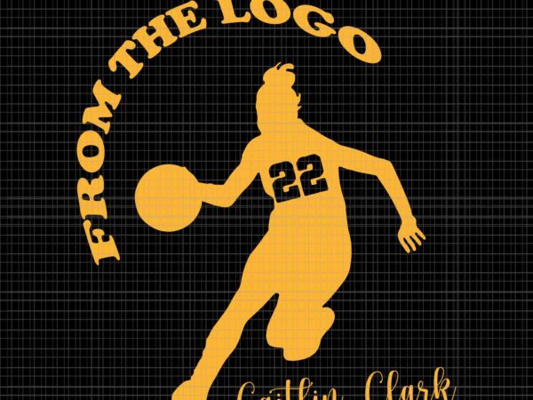 You break it you own it svg, caitlin clark 22 svg, clark basketball svg, from the logo caitlin clark svg t shirt design template
