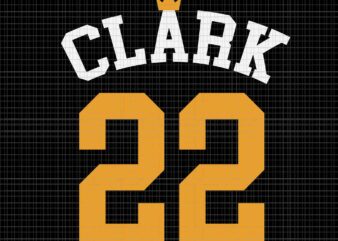 Caitlin clark svg, clark 22 lowa svg, clark and clark basketball svg, caitlin clark 22 svg t shirt vector file