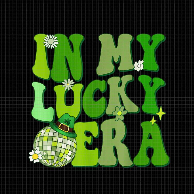 In My Lucky Era St Patrick Day Hippie Smile Face Shamrock Png, Era St Patrick Day Png, Lucky Irish Png, In My Lucky Era St Patrick Paddy Day