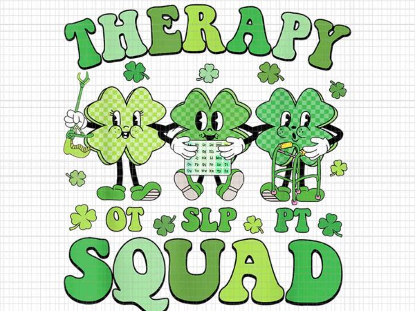 Retro therapy squad st patrick’s day slp ot pt team shamrocks png, therapy squad png t shirt design online