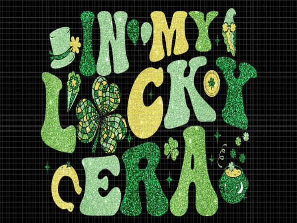 In my lucky era png, retro in my lucky era st patrick’s day shamrock lucky charm png t shirt design for sale In my lucky era png, retro in my lucky era st patrick’s day shamrock lucky charm png t shirt design for sale