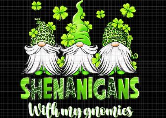Shenanigans with my gnomies st patrick's day png, gnome shamrock png