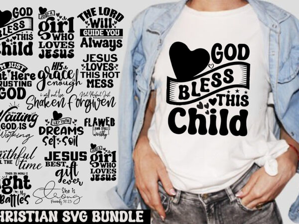 Christian svg bundle, jesus svg bundle, bible verse svg bundle t shirt vector file