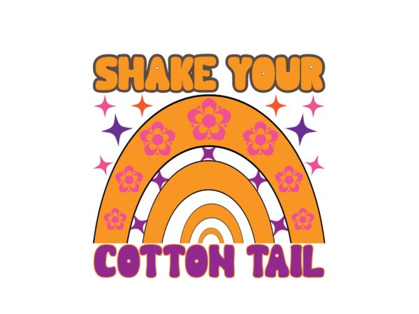 Shake your cotton tail t shirt template vector