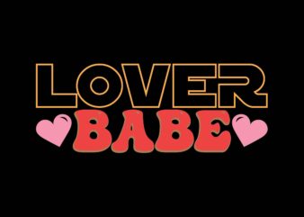 Lover Babe t shirt vector graphic